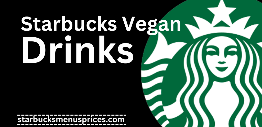 Starbucks Vegan Drinks 7 starbucks vegan drinks