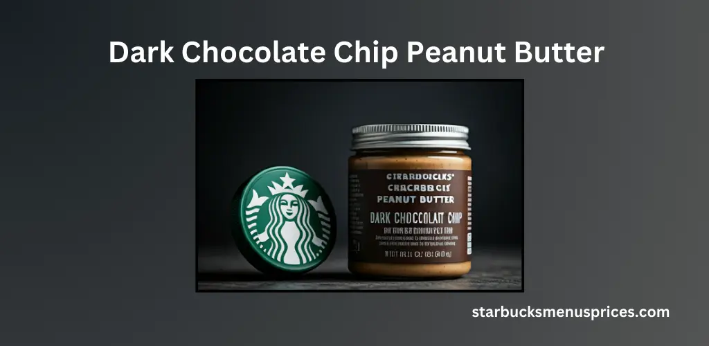 Dark Chocolate Chip Peanut Butter